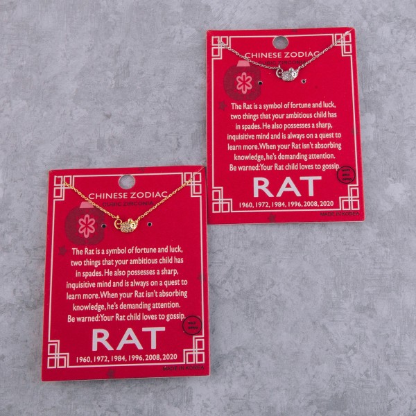 Gold dipped Chinese Zodiac Cubic Zirconia "Rat" pendant necklace.

"The Rat is a symbol of fortune and luck,
 two things that your ambitious child has 
 in spades. He also possesses a sharp, 
 inquisitive mind and always on a quest to 
 learn more. When your Rat isn't absorbing 
 knowledge, he's demanding attention. Be 
 warned: Your Rat child loves to gossip."
"1960, 1972, 1984, 2008, 2020" 

- Pendant approximately 1cm 
- Approximately 16" in length 