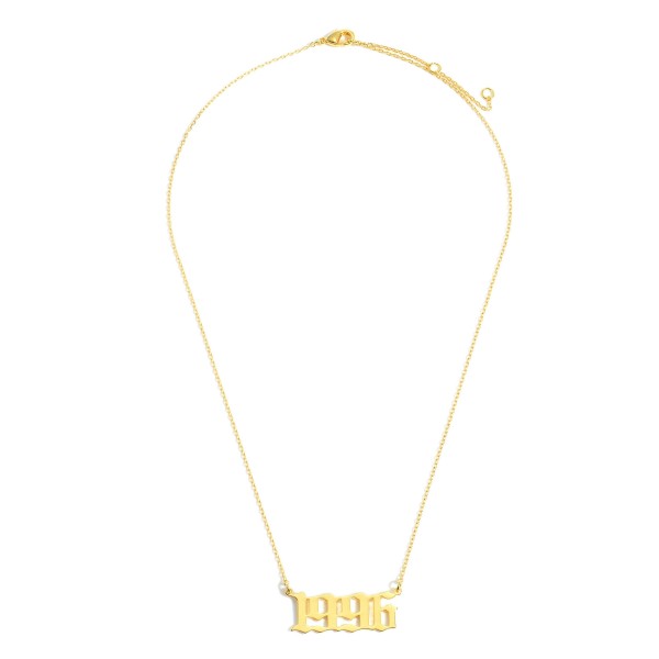 1996 Birth Year Necklace.

- Gold Dipped
- Adjustable Lengths: 15.5", 16.5", and 17.5"