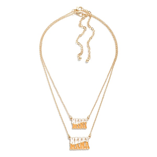 Matching Mama and Mini Chain Link Necklace Set Featuring Enamel "Merry Mama" and "Merry Mini" Pendants.

- Kid's Necklace Approximately 14" Length
- Mother's Necklace Approximately 16" Length
- Both 3" Extenders