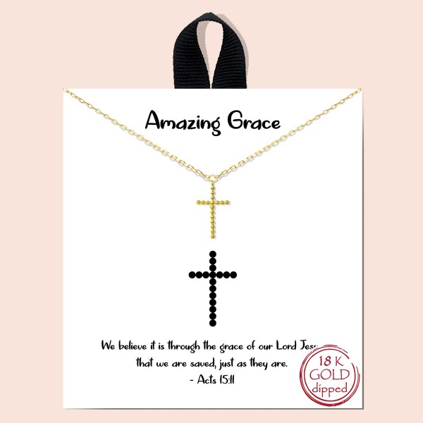 Dainty Chain Link Necklace Featuring Bubble Cross Pendant 

- Hypoallergenic Brass 
- 18K Gold/White Gold Dipped
- Lead & Nickel Free
- Approximately 16"L
- Extender 2" L
- Card Reads: 'We believe it is through, the grace of our Lord Jesus, that we are saved, just as they are. - Acts 15:11