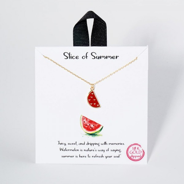 Dainty Chain Link Necklace Featuring Watermelon Slice Pendant 

- Gold Dipped
- Hypoallergenic Brass Base
- Approximately 16" L
- Extender 2" L
- Made in Korea
- Lead & Nickel Free

Card Reads : "Juicy, sweet, and dripping with memories. Watermelon is nature's way of saying, summer is here to refresh your soul."






