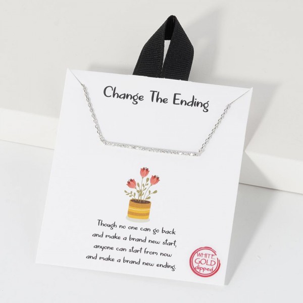 Dainty Chain Link Necklace Featuring Cubic Zirconia Bar Pendant

- Approximately 16" L
- Extender 2" L
- Hypoallergenic Brass Base
- 18K Gold or White Gold Dipped
- Made in Korea
-Card: "Though no one can go back and make a brand new start, anyone can start from now and make a brand new ending."

