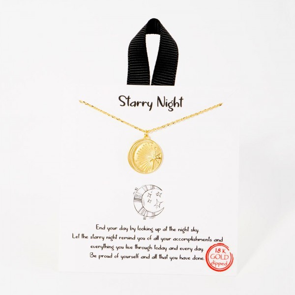 Dainty Chain Link Necklace Featuring Moon & Stars Pendant  				
					
- Approximately 16" L					
- Extender 2" L					
- Hypoallergenic Brass Base					
- 18K Gold Dipped					
- Card: "End your day by looking up at at the night sky. Let the starry night remind you of all your accomplishments and everything you live through today and every day. Be proud of yourself and all that you have done."