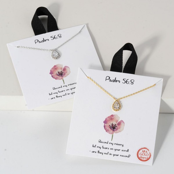 Dainty Chain Link Necklace Featuring Cubic Zirconia Teardrop Pendant 			
					
- Approximately 16" L					
- Extender 2" L					
- Hypoallergenic Brass Base					
- 18K Gold Dipped					
- Card: "Record my misery; list my tears on your scroll- are they not in your record?"			