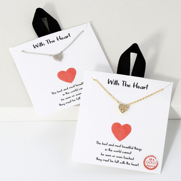 Dainty Chain Link Necklace Featuring Pave Cubic Zirconia Heart Pedant 				
					
- Approximately 16" L					
- Extender 2" L					
- Hypoallergenic Brass Base					
- 18K Gold Dipped					
- Card: "The best and most beautiful things in the world cannot be seen or even touched they must be felt with the heart."					