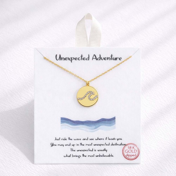 Dainty Chain Link Necklace Featuring Metal Tone Circle Wave Pendant 					
					
- Approximately 16" L					
- Extender 2" L					
- Hypoallergenic Brass Base					
- 18K Gold Dipped					
- Card: "Just ride the wave and see where it leads you. You may end up in the most unexpected destination. The unexpected is usually what brings the most unbelievable." 					