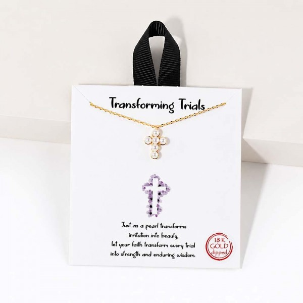 Dainty Chain Link Necklace Featuring Pearl Studded Cross Pendant

- Gold Dipped
- Hypoallergenic Brass Base
- Approximately 16" L
- Extender 2" L
- Made in Korea
- Lead & Nickel Free

Card Reads : "Just as a pearl transforms irritation into beauty, let your faith transform every trial into strength and enduring wisdom."

