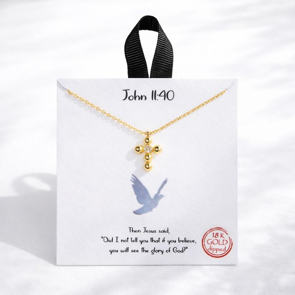 Dainty Chain Link Necklace Featuring Metal Tone Bubble Cross Pendant With Cubic Zirconia Detail 

- Gold Dipped
- Hypoallergenic Brass Base
- Approximately 16" L
- Extender 2" L
- Made in Korea
- Lead & Nickel Free

Card Reads : "Then Jesus said, "Did I not tell you that if you believe, you will see the glory of God?"

