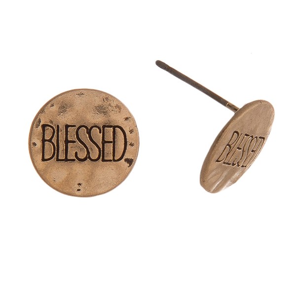 Hammered "Blessed" engraved stud earrings.

- Approximately .5" in diameter