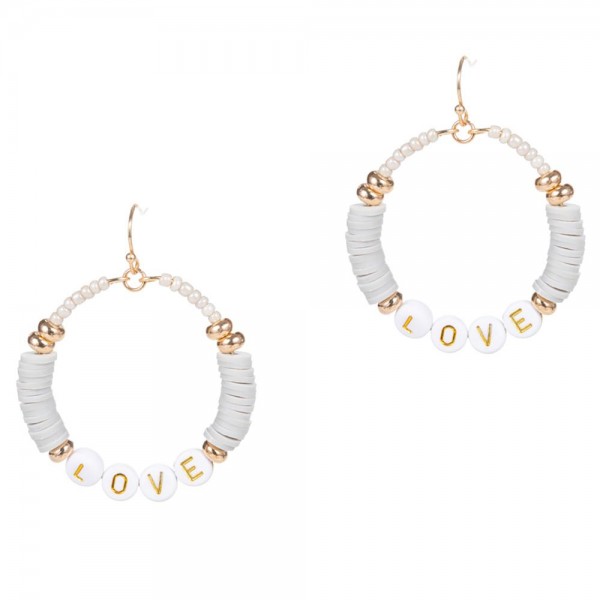 Drop Earrings Featuring Heishi Bead Accents and Letter Beads that Say "Love". 

- Approximately 2" Long 