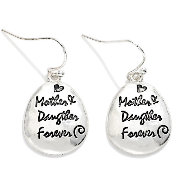 Metal Tone Oval "Mother & Daughter Forever" Engraved Drop Earring 

- Approximately 1" L 