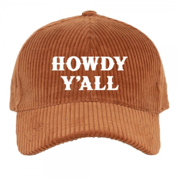 Wholesale hOWDY Y ALL Embroidered Corduroy Baseball Cap One Fits Most Slide Buc