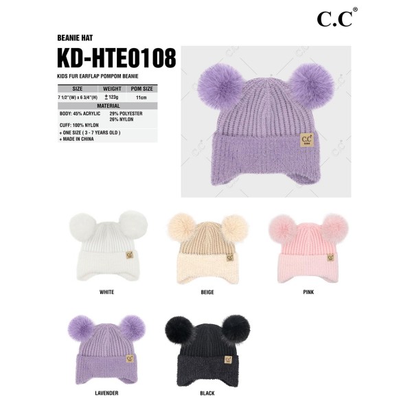 C.C KD-HTE0108
Kids Fur Earflap Pom Pom Beanie 
- Body: 45% Acrylic / 29% Polyester / 26% Nylon 
- Cuff: 100% Nylon 
- One Size Fits Most (3-7 Years)