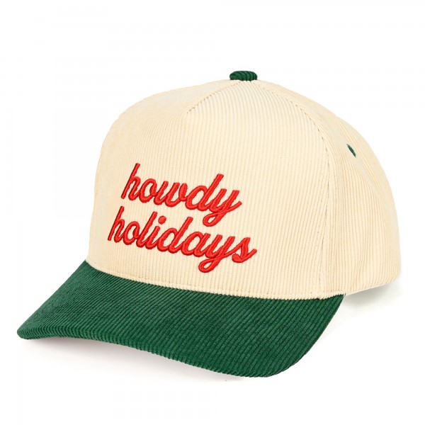 C.C TCM0122
Two Tone Corduroy Embroidered "howdy holidays" Baseball Cap

- Snap Back Closure
- One Size Fits Most
- 100% Cotton