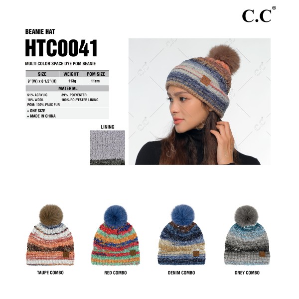 C.C HTC0041
Multi Color Space Dye Pom Beanie 
- One Size 
- Lined Beanie
- Hat Body: 51% Acrylic/ 39% Polyester/ 10% Wool
- Pom: 100% Faux Fur
- Lining: 100% Polyester
