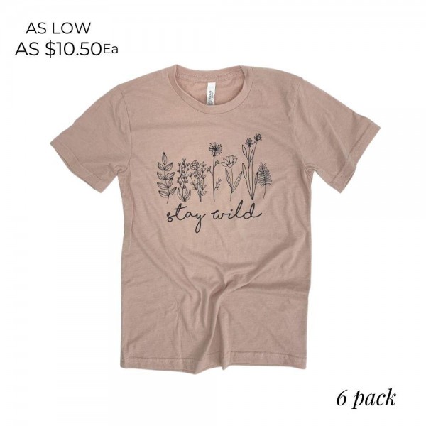 Stay Wild Floral Graphic Printed on a Bella Canvas Brand