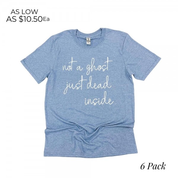 "Not A Ghost" Graphic Tee

- Printed on a Gildan Soft Style Tee 
- Color Heather Indigo 
- 6 Shirts Per Pack 
- Sizes: 1:S 2:M 2:L 1:XL
- 65% Polyester/35% Cotton 


