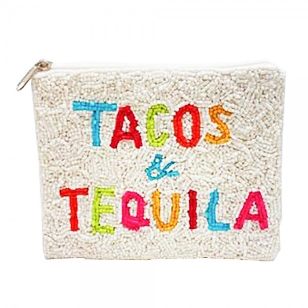 Beaded Bad that Says "Tacos & Tequila".

- Approximately 5.5" in Width and 4.5" in Height
- Zipper Closure