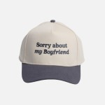 "Sorry about my Boyfriend" Embroidered Two Tone Baseball Cap

- One Size Fits Most
- Snap Back Closure
- 100% Cotton