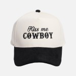 "Kiss me COWBOY" Embroidered Two Tone Corduroy Bill Baseball Cap

- One Size Fits Most
- Snap Back Closure
- 100% Cotton