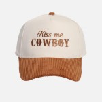 "Kiss me COWBOY" Embroidered Two Tone Corduroy Bill Baseball Cap

- One Size Fits Most
- Snap Back Closure
- 100% Cotton