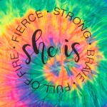Wholesale she Tie Dye Graphic Tee She Strong Brave Full Fire Fierce Printed Tie